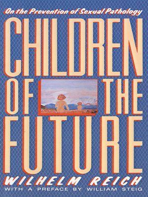 cover image of Children of the Future: On the Prevention of Sexual Pathology